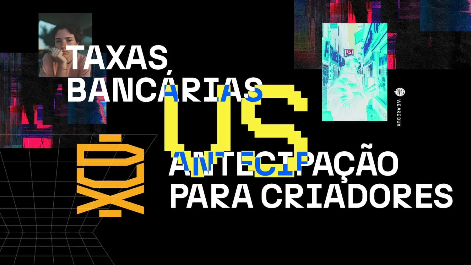 Composição com ruído neon e um grande 'VS' em pixels amarelos entre 'Taxas bancárias' e 'Antecipação para criadores'