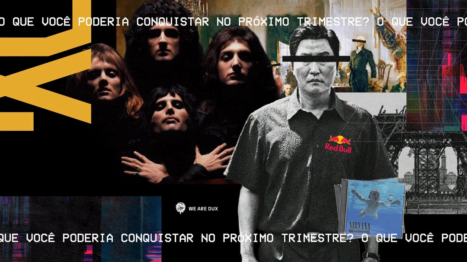 Colagem com a banda Queen, um homem de camisa Red Bull e um disco do Nirvana, atravessada pela faixa 'O que você poderia conquistar no próximo trimestre?'
