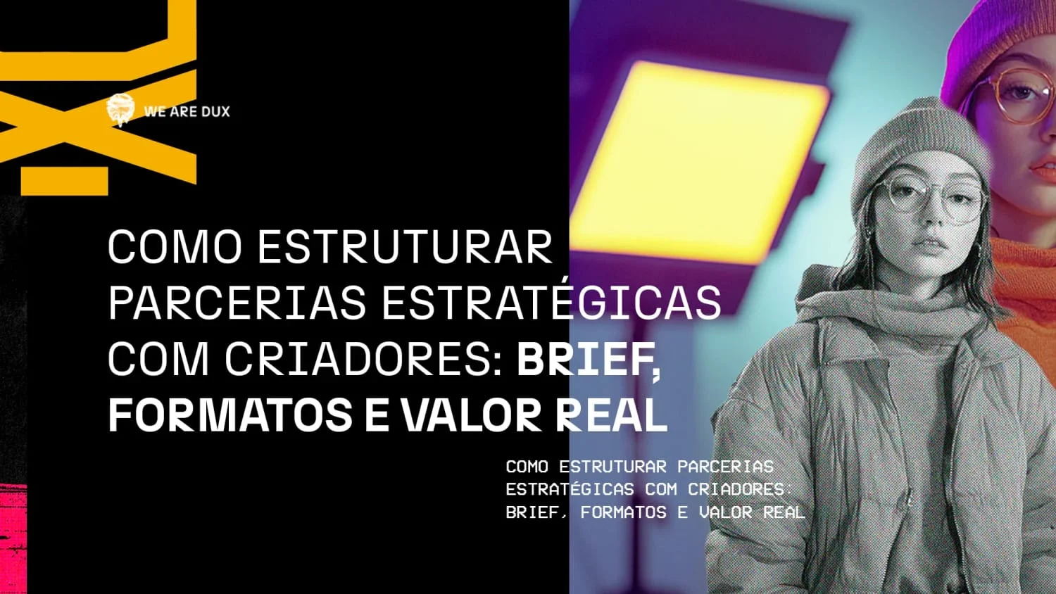 Jovem de gorro e óculos sob luzes de estúdio rosa e amarela, com o título 'Como estruturar parcerias estratégicas com criadores: brief, formatos e valor real'